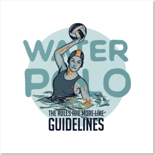 Water Polo Rules are More Like Guidelines Posters and Art